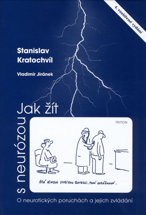 Obrázek produktu: Jak žít s neurózou - O neurotických poruchách a jejich zvládání