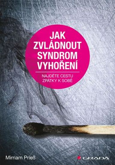 Levně Jak zvládnout syndrom vyhoření - Najděte cestu zpátky k sobě