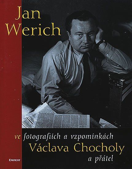Levně Jan Werich ve zpomínkách a fotografiích Václava Chocholy a přátel