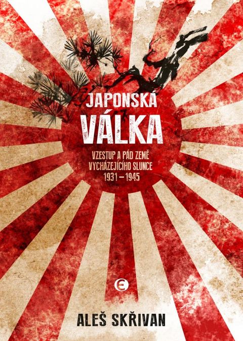 Obrázek produktu: Japonská válka - Vzestup a pád Země vycházejícího slunce 1931-1945