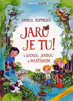 Obrázek produktu: Jaro je tu! S Luckou, Jendou a Martínkem