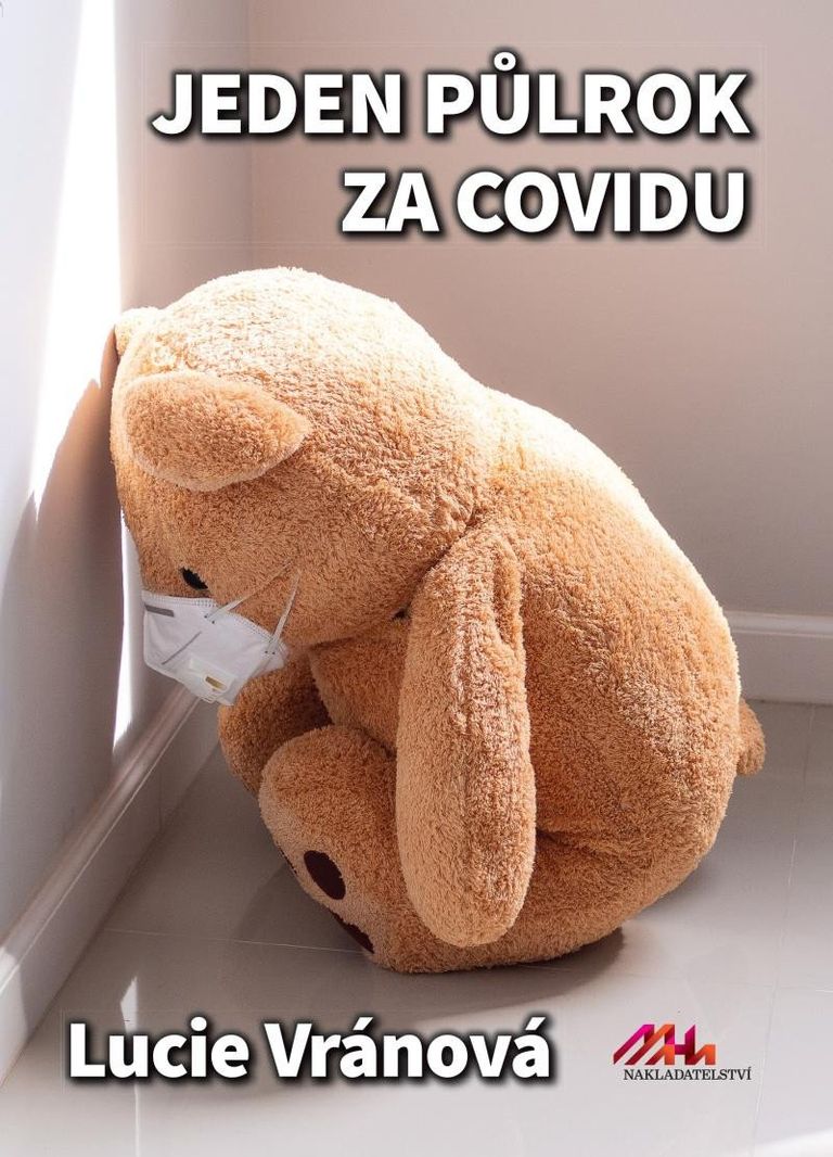 Jeden půlrok za covidu - Skutečné příběhy