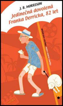 Obrázek produktu: Jedinečná dovolená Franka Derricka, 82 let