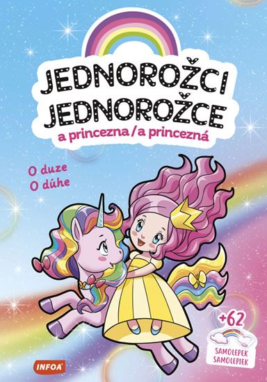 Levně Jednorožci a princezna / Jednorožce a princezná - O duze / O dúhe