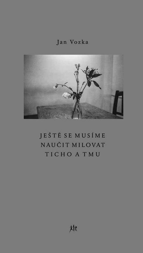 Obrázek produktu: Ještě se musíme naučit milovat ticho a tmu