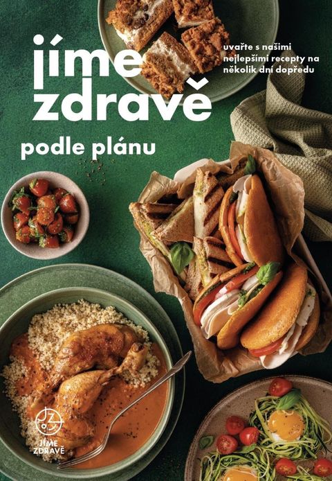 Obrázek produktu: Jíme zdravě podle plánu - Uvařte s našimi recepty na několik dní dopředu