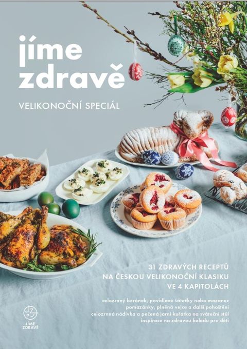 Obrázek produktu: Jíme zdravě - Velikonoční speciál : 31 zdravých receptů na českou velikonoční klasiku