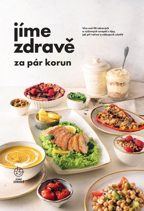 Obrázek produktu: Jíme zdravě za pár korun - Více než 90 zdravých a výživných receptů s tipy, jak při vaření a nákupec