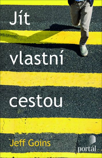Jít vlastní cestou - Jeff Goins