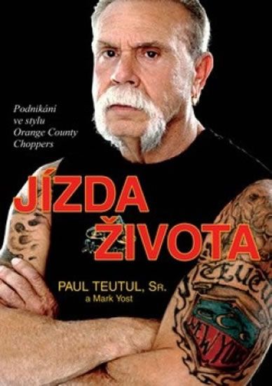 Obrázek produktu: Jízda života - Podnikání ve stylu Orange County Choppers