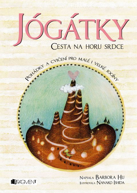 Obrázek produktu: Jógátky – Cesta na horu srdce