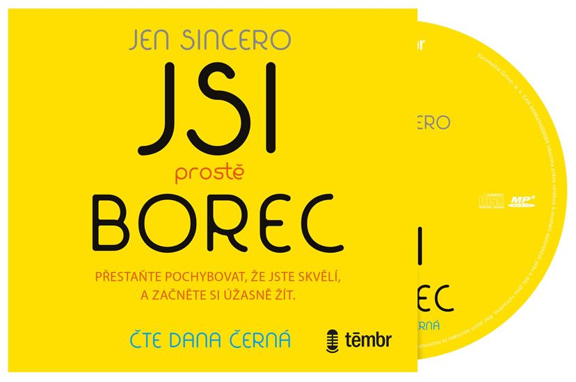 Jsi prostě borec - Přestaňte pochybovat, že jste skvělí, a začněte si úžasně žít - audioknihovna