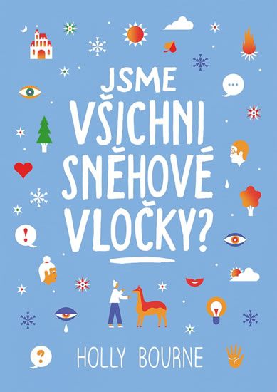 Jsme všichni sněhové vločky? - Holly Bourne