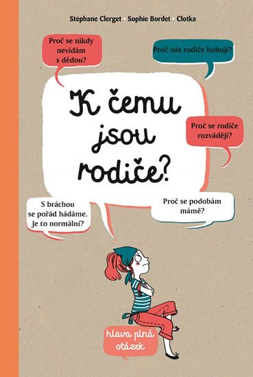 K čemu jsou rodiče? - Stephane Clerget, Sophie Bordet-Petillon