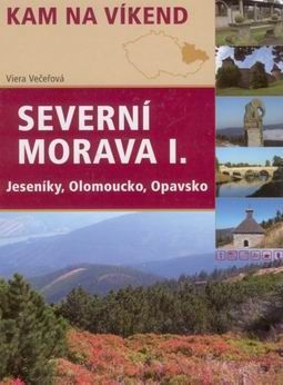 Obrázek produktu: Kam na víkend - Sevení Morava -1- Jeseníky, Olomoucko, Opavsko