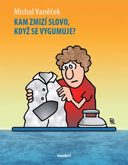 Obrázek produktu: Kam zmizí slovo, když se vygumuje?