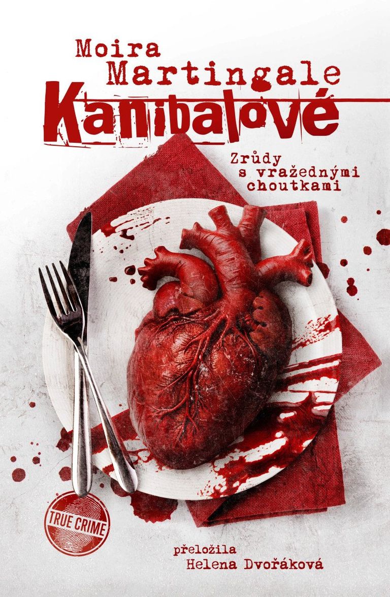 Levně Kanibalové: Zrůdy s vražednými choutkami