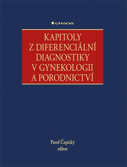 Obrázek produktu: Kapitoly z diferenciální diagnostiky v gynekologii a porodnictví