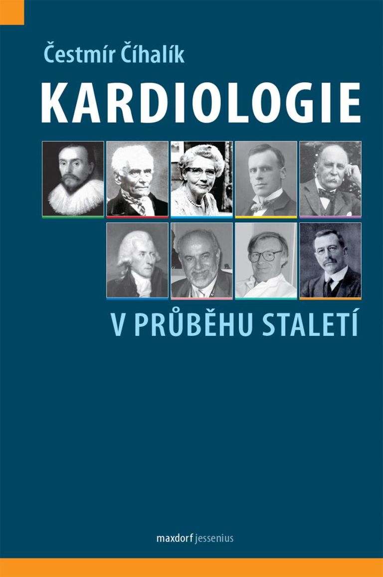 Kardiologie v průběhu staletí - Čestmír Číhalík