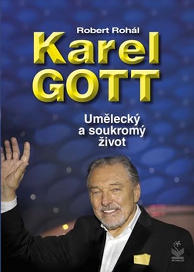 Obrázek produktu: Karel Gott - Umělecký a soukromý život