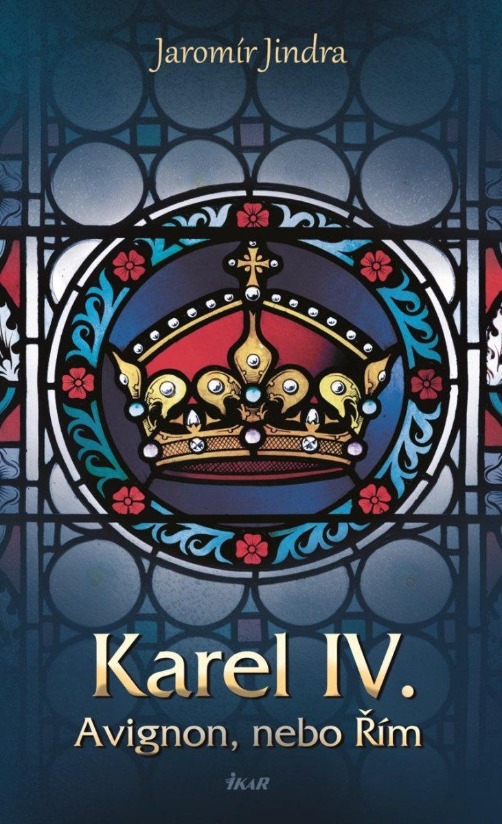 Levně Karel IV. - Avignon, nebo Řím