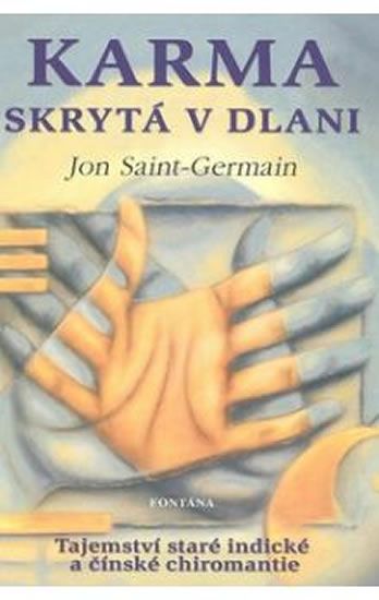Karma skrytá v dlani - Tajemství staré indické a čínské chiromantie