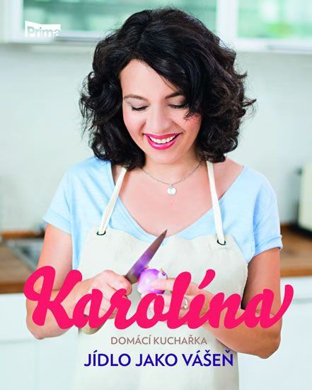 Obrázek produktu: Karolína - Domácí kuchařka - Jídlo jako vášeň