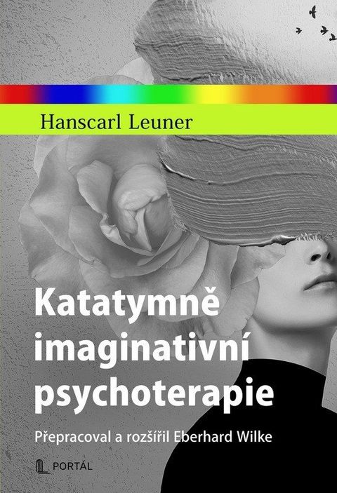 Obrázek produktu: Katatymně imaginativní psychoterapie - Přepracoval a rozšířil Eberhard Wilke