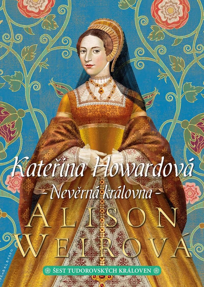 Kateřina Howardová: Nevěrná královna