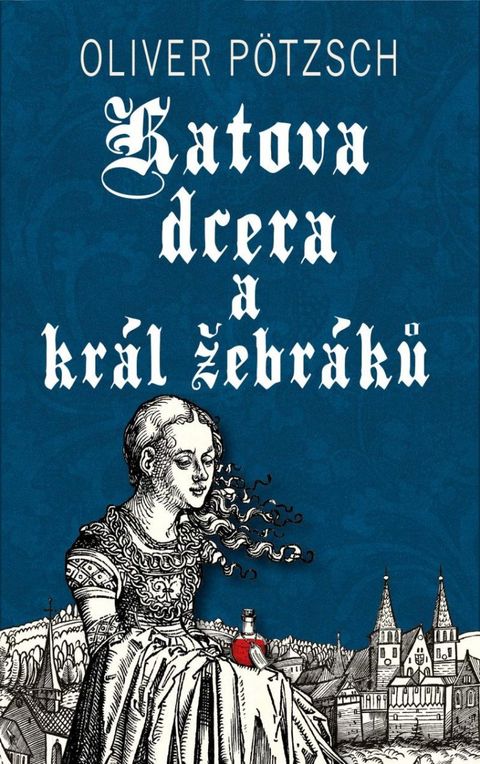 Obrázek produktu: Katova dcera a král žebráků