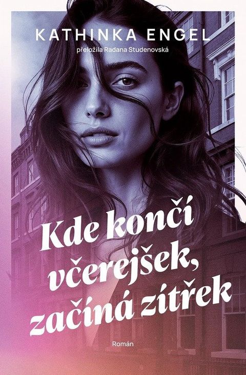Obrázek produktu: Kde končí včerejšek, začíná zítřek