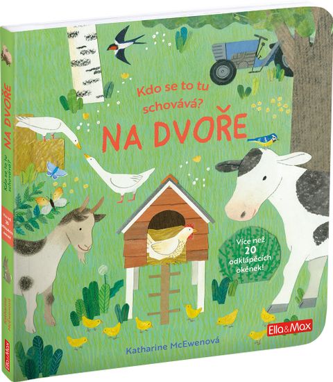 Obrázek produktu: Kdo se to tu schovává? NA DVOŘE – Knížka s odklápěcími okénky