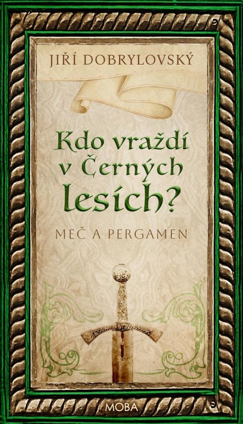 Obrázek produktu: Kdo vraždí v Černých lesích? - Meč a pergamen