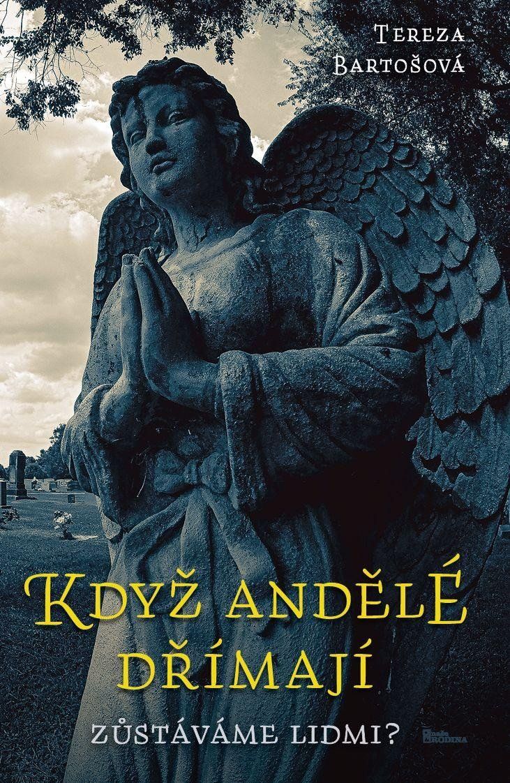 Když andělé dřímají - Tereza Bartošová