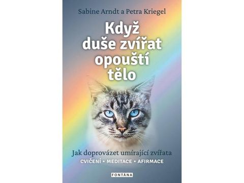 Obrázek produktu: Když duše zvířat opouští tělo - Jak doprovázet umírající zvířata