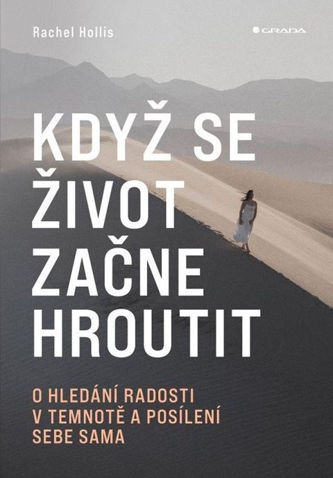 Obrázek produktu: Když se život začne hroutit - O hledání radosti v temnotě a posílení sebe sama