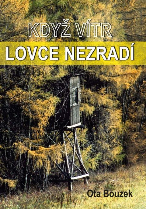 Obrázek produktu: Když vítr lovce nezradí