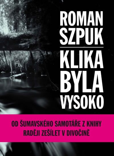 Obrázek produktu: Klika byla vysoko