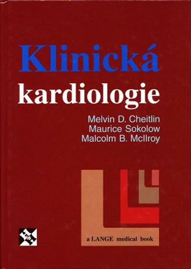 Klinická kardiologie - Malvin D. Cheitlin, Maurice Sokolow, Malcom B. McIlroy