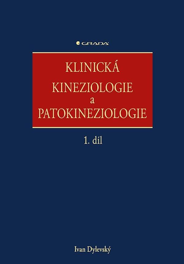 Klinická kineziologie a patokineziologie 1. + 2. díl