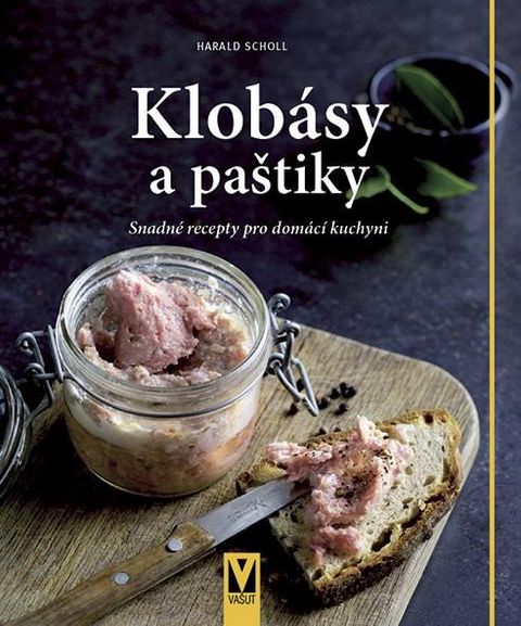 Obrázek produktu: Klobásy a paštiky - Snadné recepty pro domácí kuchyni