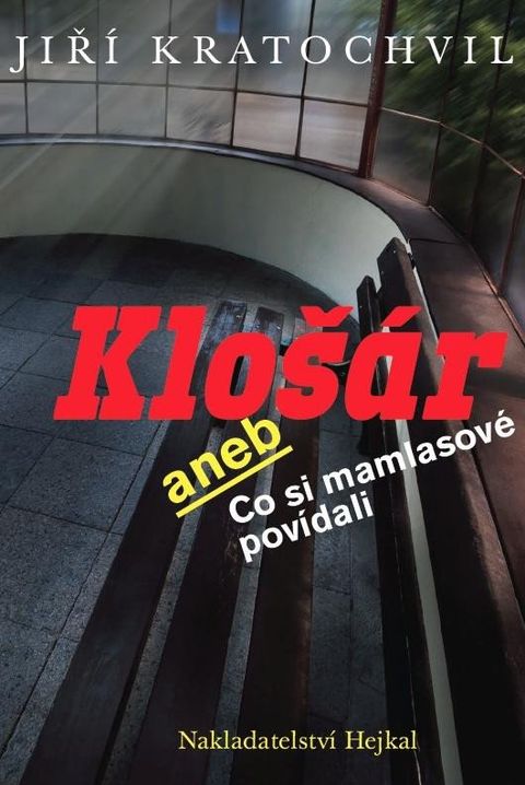 Obrázek produktu: Klošár aneb Co si mamlasové povídali