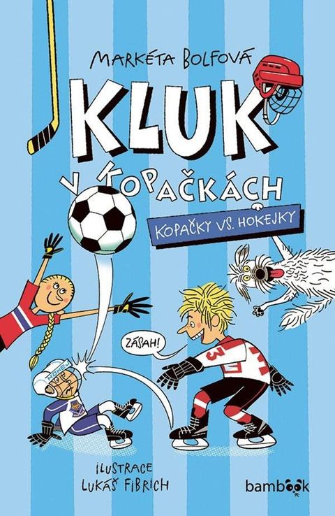 Obrázek produktu: Kluk v kopačkách 3 - Kopačky vs. hokejky