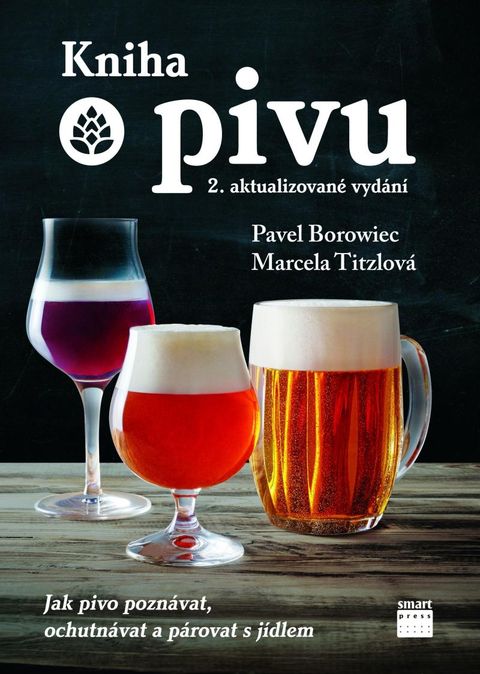 Obrázek produktu: Kniha o pivu - Jak pivo poznávat, ochutnávat a párovat s jídlem