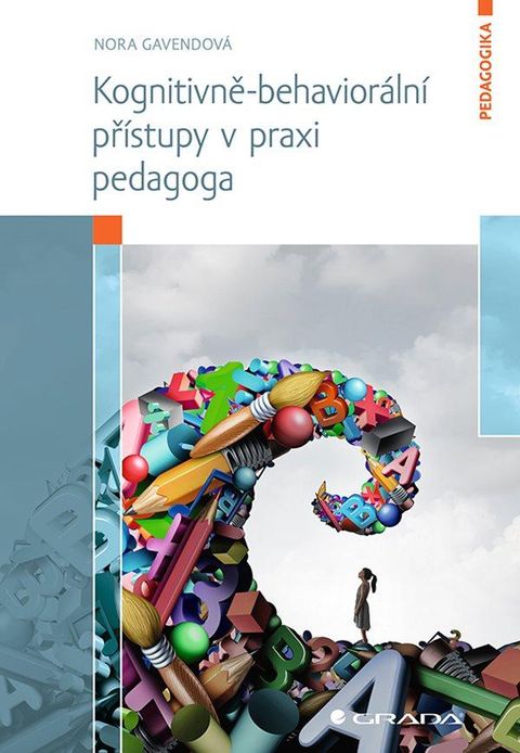 Obrázek produktu: Kognitivně-behaviorální přístupy v praxi pedagoga