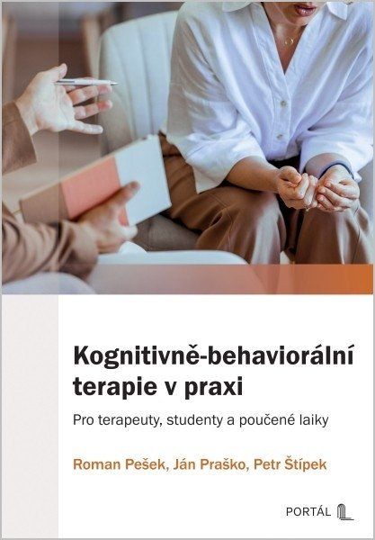 Obrázek produktu: Kognitivně-behaviorální terapie v praxi - Pro terapeuty, studenty a poučené laiky