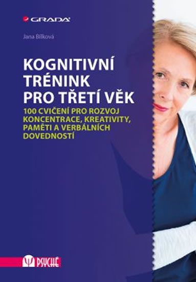 Obrázek produktu: Kognitivní trénink pro třetí věk - 100 cvičení pro rozvoj koncentrace, kreativity, paměti a verbální
