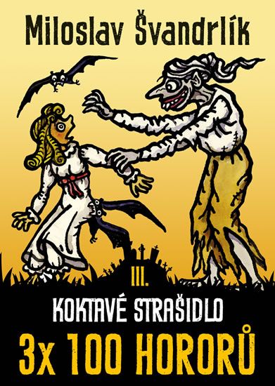 Obrázek produktu: Koktavé strašidlo 3 x 100 hororů - kniha III.