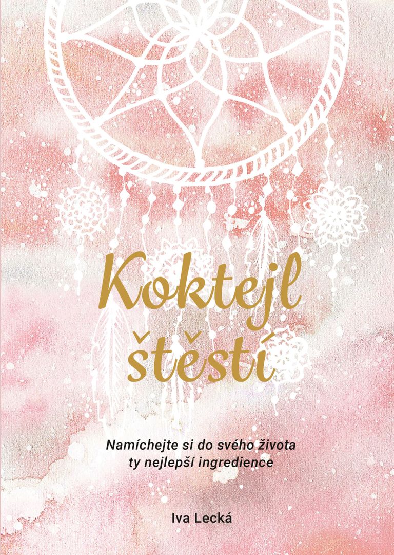 Koktejl štěstí - Iva Lecká, Martina Hykl