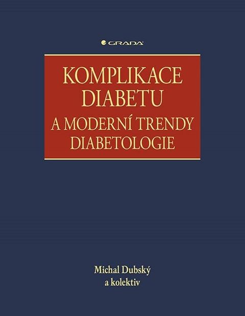 Obrázek produktu: Komplikace diabetu a moderní trendy diabetologie